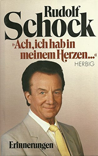Ach, ich hab in meinem Herzen...: Erinnerungen