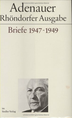 Rhöndorfer Ausgabe, Briefe 1947-1949: Bearb. v. Hans P. Mensing.
