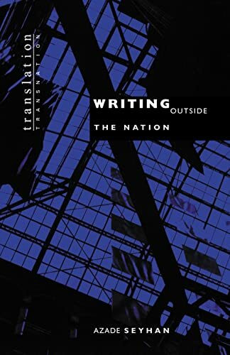 Writing Outside the Nation (Translation/Transnation)