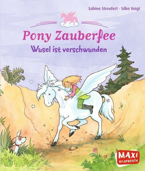 Pony Zauberfee. Wusel ist verschwunden (MAXI Bilderbuch)