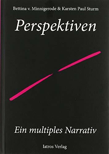Perspektiven: Ein multiples Narrativ
