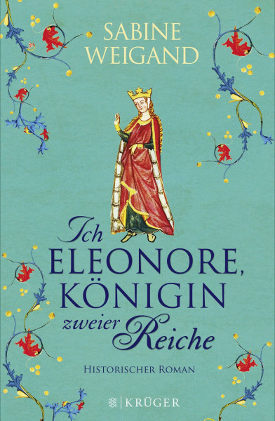 Ich, Eleonore, Königin zweier Reiche: Historischer Roman