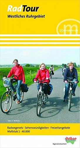 Radtour Ruhr - Radwanderkarten: Radtour westliches Ruhrgebiet: 1:40000: Radwegenetz, Sehenswürdigkeiten, Freizeitangebote