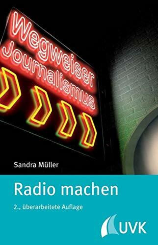 Radio machen (Wegweiser Journalismus)