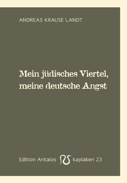 Mein jüdisches Viertel, meine deutsche Angst.