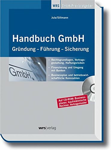 Handbuch GmbH: Gründung - Führung - Sicherung (Haufe Praxis-Ratgeber)