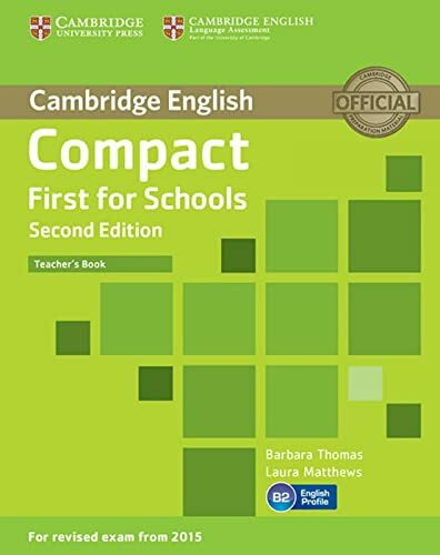 Compact First for Schools: Second edition. Teacher’s Book