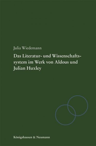 Literatur- und Wissenschaftssystem im Werk von Aldous und Julian Huxley
