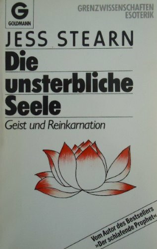 Die unsterbliche Seele. Geist und Reinkarnation. ( Esoterik).