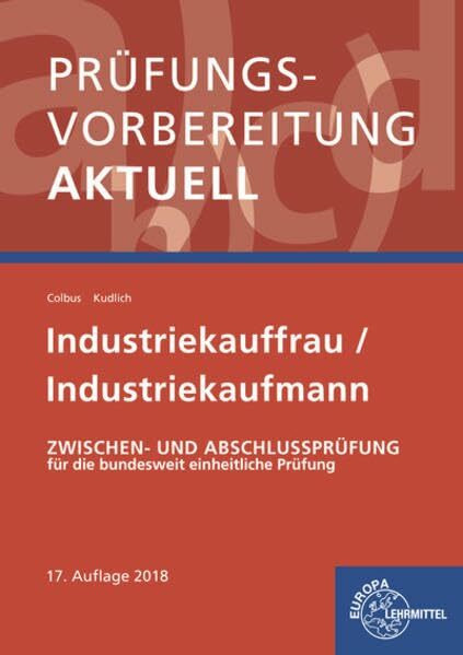 Prüfungsvorbereitung aktuell - Industriekauffrau/-mann: Zwischen- und Abschlussprüfung, Gesamtpaket