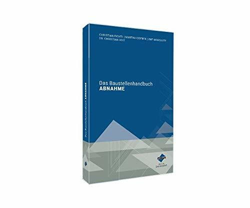 Das Baustellenhandbuch Abnahme (Baustellenhandbücher)