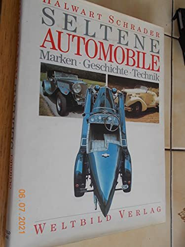 Seltene Automobile. Marken, Geschichte, Technik.