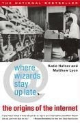 Where Wizards Stay Up Late: The Origins of the Internet