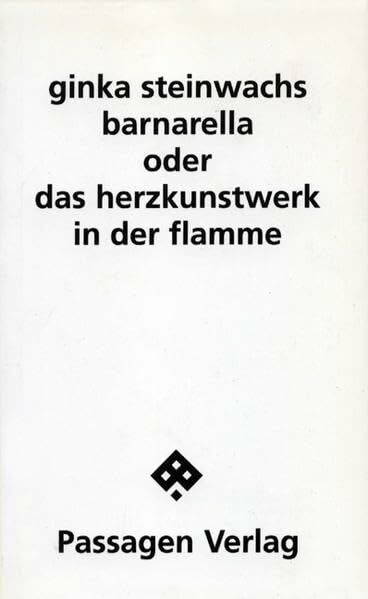 Barnarella oder Das Herzkunstwerk in Flamme (Passagen Literatur)