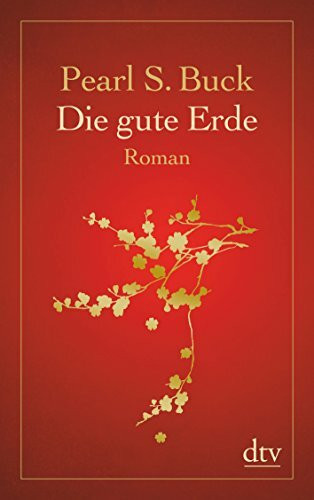Die gute Erde: Roman