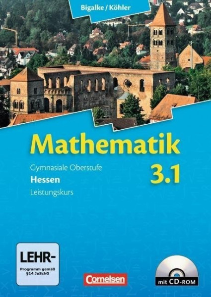 Mathematik 03: 1. Halbjahr. Leistungskurs Sekundarstufe II. Hessen. Schülerbuch mit CD-ROM