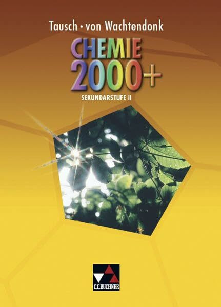 Chemie 2000+ / Chemie 2000+ Sekundarstufe II: Stoffe – Reaktionen – Kreisläufe / Mit Kompendium für das Zentralabitur (Chemie 2000+: Stoffe – Reaktionen – Kreisläufe)