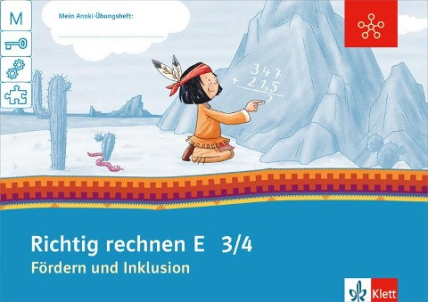 Mein Anoki-Übungsheft. Richtig rechnen. Fördern und Inklusion E. Arbeitsheft 3.-4. Schuljahr