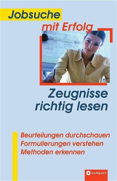 Jobsuche mit Erfolg, Zeugnisse richtig lesen