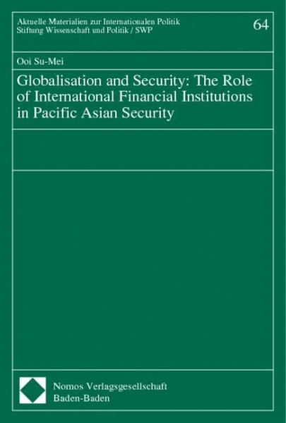 Globalisation and Security: The Role of International Financial Institutions in Pacific Asian Security