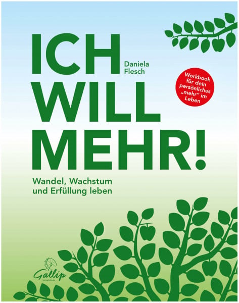 Ich will mehr!: Wandel, Wachstum und Erfüllung leben