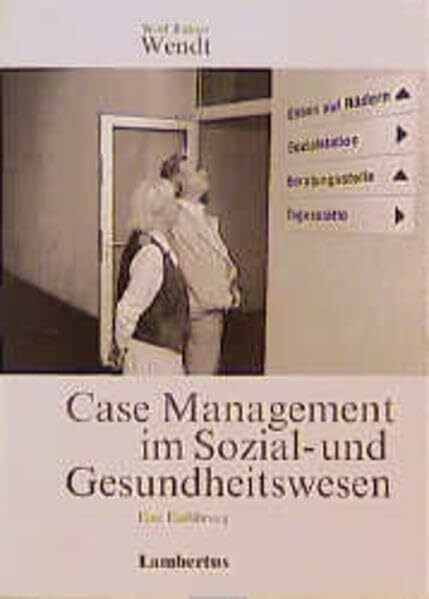 Case Management im Sozial- und Gesundheitswesen: Eine Einführung