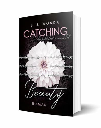 CATCHING BEAUTY 3: du bedeutest meinen Tod