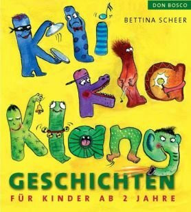 KliKlaKlanggeschichten. Von Scheer,