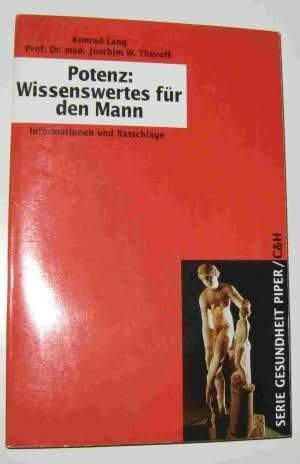 Potenz: Wissenswertes für den Mann: Informationen und Ratschläge (Piper Taschenbuch)