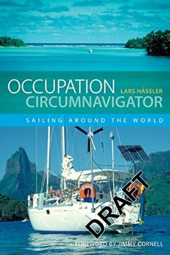 Occupation Circumnavigator: Sailing Around the World Occupation Circumnavigator: Sailing Around the World