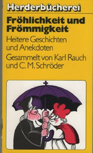 Fröhlichkeit und Frömmigkeit. Heitere Geschichten und Anekdoten.