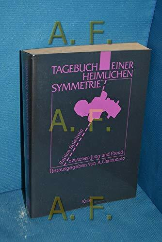 Sabina Spielrein: Tagebuch und Briefe. Die Frau zwischen Jung und Freud