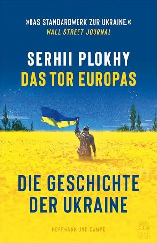 Das Tor Europas: Die Geschichte der Ukraine | »Ein intellektuelles Ereignis!« Ilko-Sascha Kowalcuk