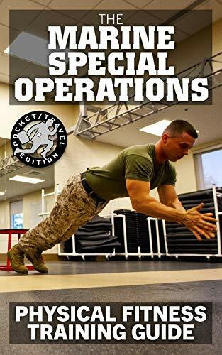 The Marine Special Operations Physical Fitness Training Guide: Get Marine Fit in 10 Weeks - Current, Pocket-size Edition (Carlile Military Library, Band 48)