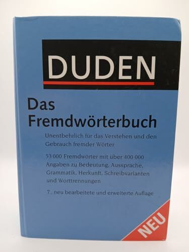 Das Fremdwörterbuch: Unentbehrlich für das Verstehen und den Gebrauch fremder Wörter (Duden - Deutsche Sprache in 12 Bänden)