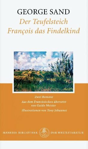 Der Teufelsteich. François das Findelkind: Zwei Romane