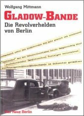 Gladow-Bande: Die Revolverhelden von Berlin