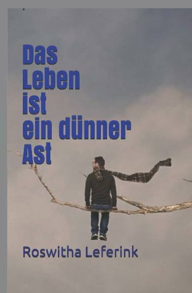 Das Leben ist ein dünner Ast