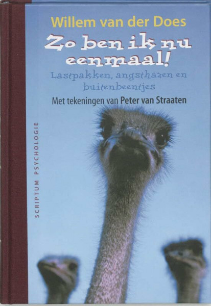 Zo ben ik nu eenmaal!: lastpakken, angsthazen en buitenbeentjes (Scriptum psychologie)