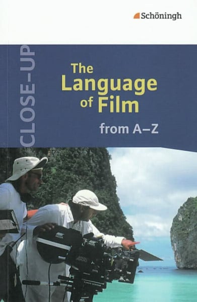 Close-Up: The Language of Film from A - Z