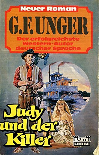 Judy und der Killer (G. F. Unger Neu. Bastei Lübbe Taschenbücher)
