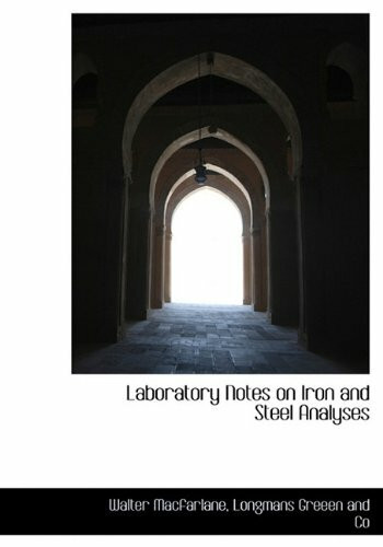 Laboratory Notes on Iron and Steel Analyses