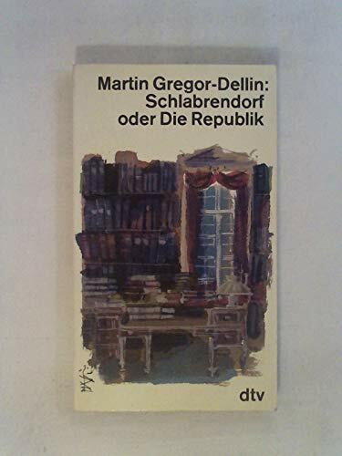 Schlabrendorf oder Die Republik (dtv Literatur)