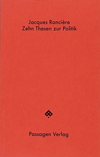 Zehn Thesen zur Politik (Passagen Hefte) Zehn Thesen zur Politik (Passagen Hefte)