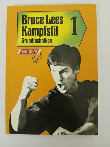 Bruce Lees Kampfstil 1: Grundtechniken