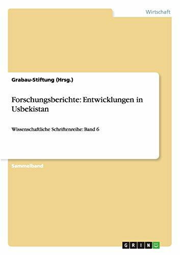Forschungsberichte: Entwicklungen in Usbekistan: Wissenschaftliche Schriftenreihe: Band 6
