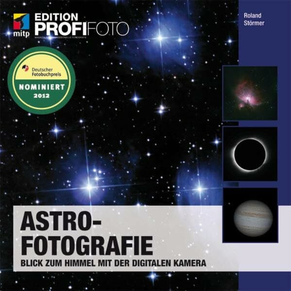 Astrofotografie - Edition ProfiFoto: Blick zum Himmel mit der digitalen Kamera