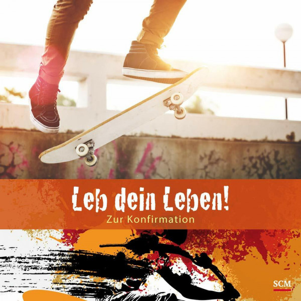 Leb dein Leben! Für Jungen: Zur Konfirmation (Feste des Lebens)