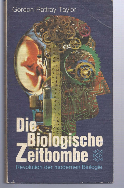 Die biologische Zeitbombe : Revolution d. modernen Biologie.