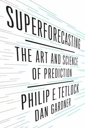 Superforecasting: The Art and Science of Prediction